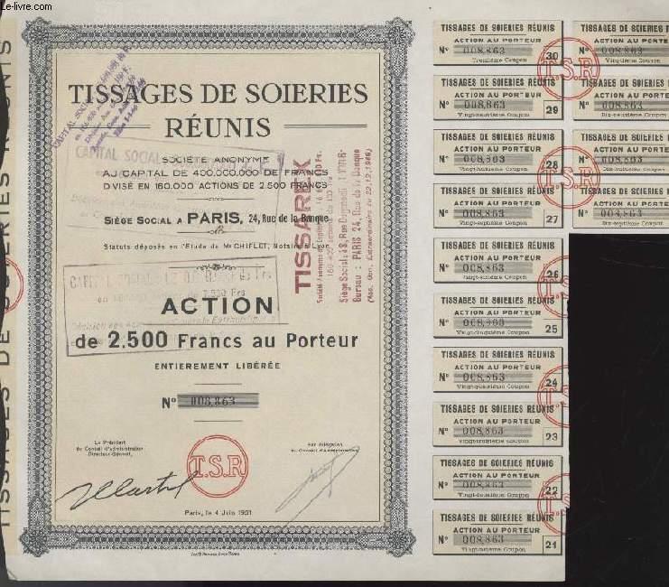 ACTION - TISSAGES DE SOIERIES REUNIS - 2500 FRANCS AU PORTEUR NUMEROTES