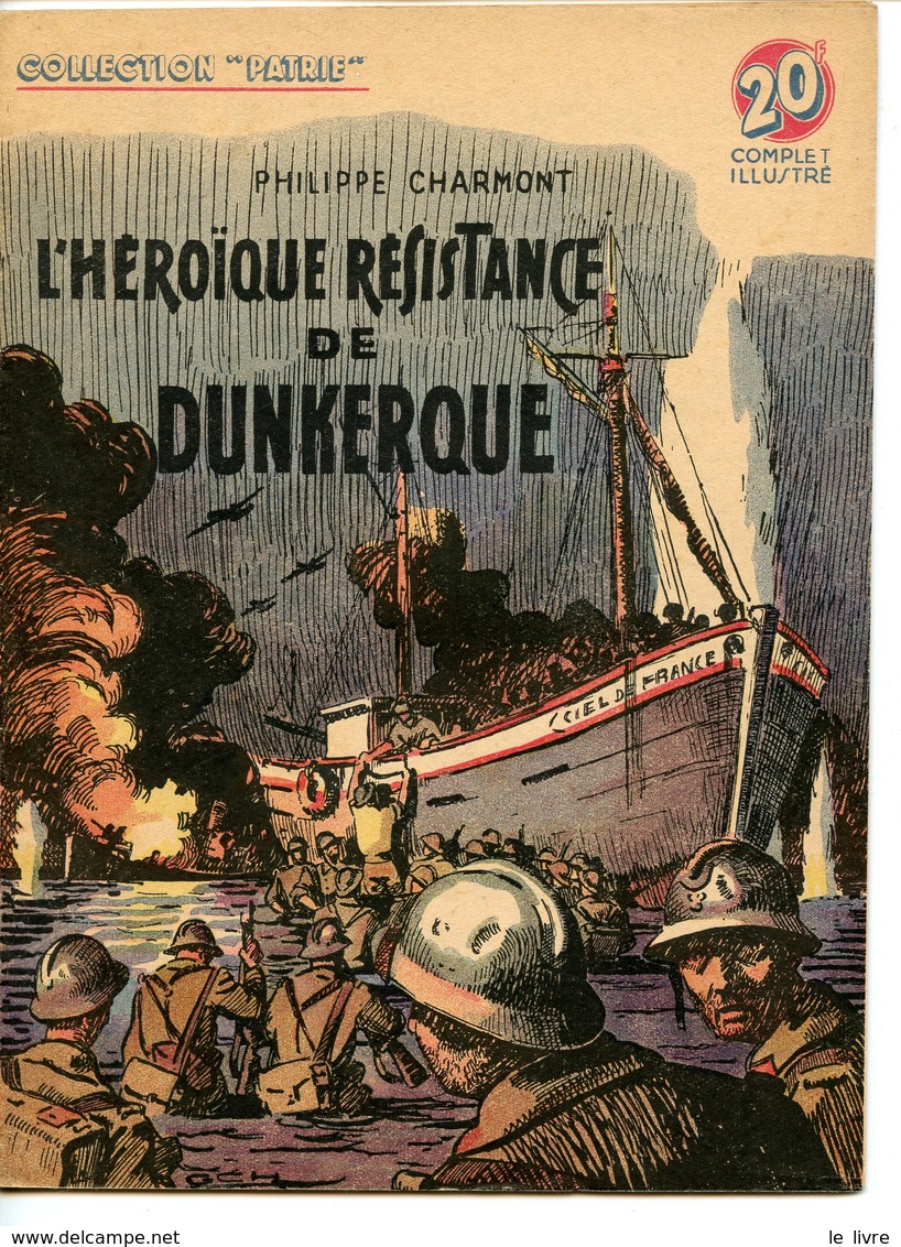 L'HEROIQUE RESISTANCE DE DUNKERQUE (Collection : 