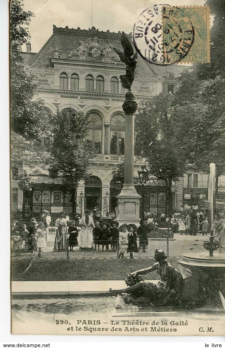 CPA 75 PARIS. LE THEATRE DE LA GAITE ET LE SQUARE DES ARTS ET METIERS 1906