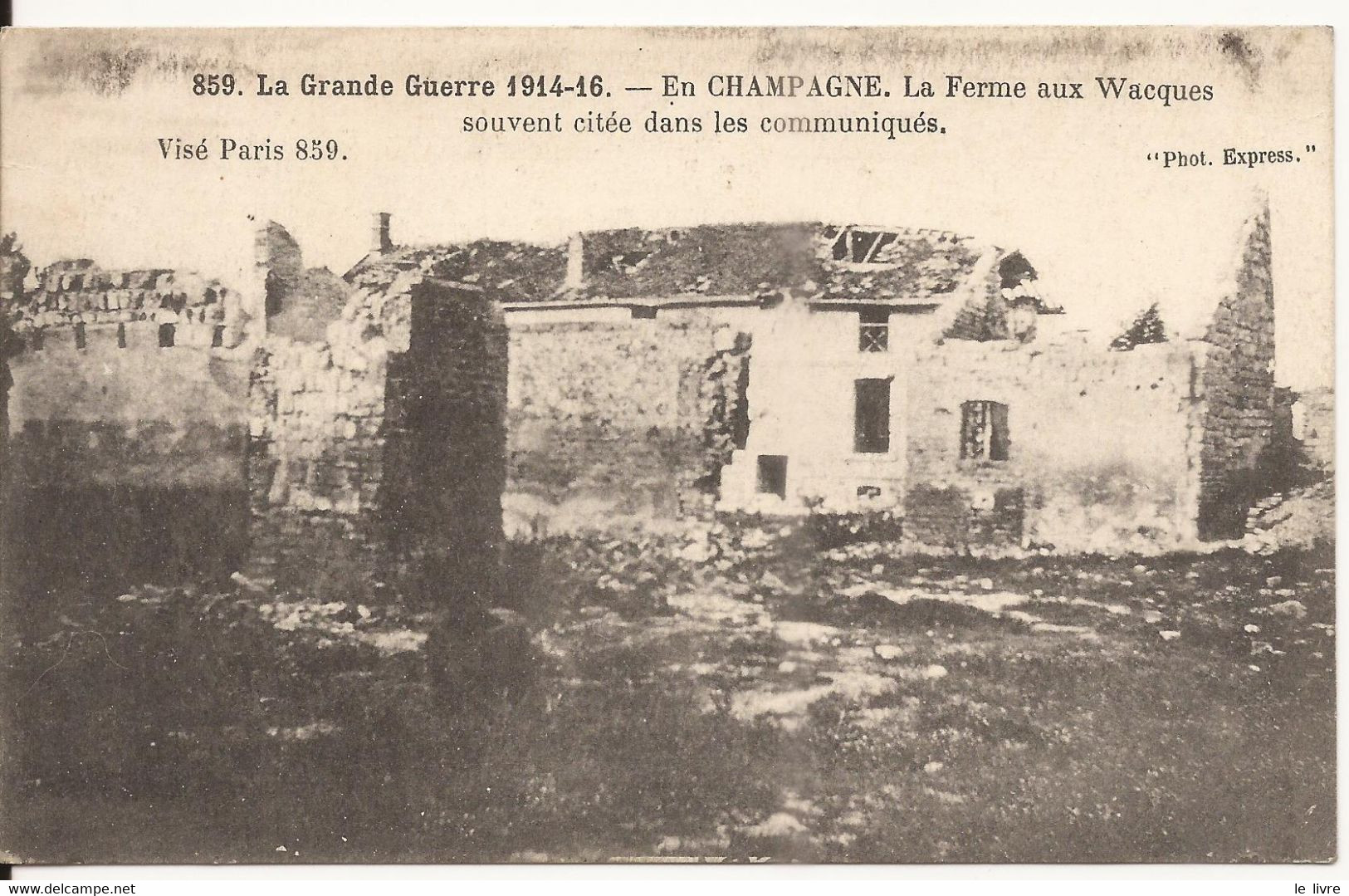 CPA LA GRANDE GUERRE 1914-16 EN CHAMPAGNE. LA FERME AUX WACQUES SOUVENT CITEE DANS LES COMMUNIQUES