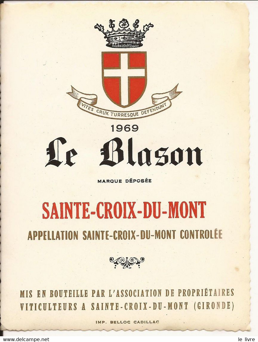 ETIQUETTE VIN ANCIENNE LE BLASON 1969 SAINTE-CROIX-DU-MONT