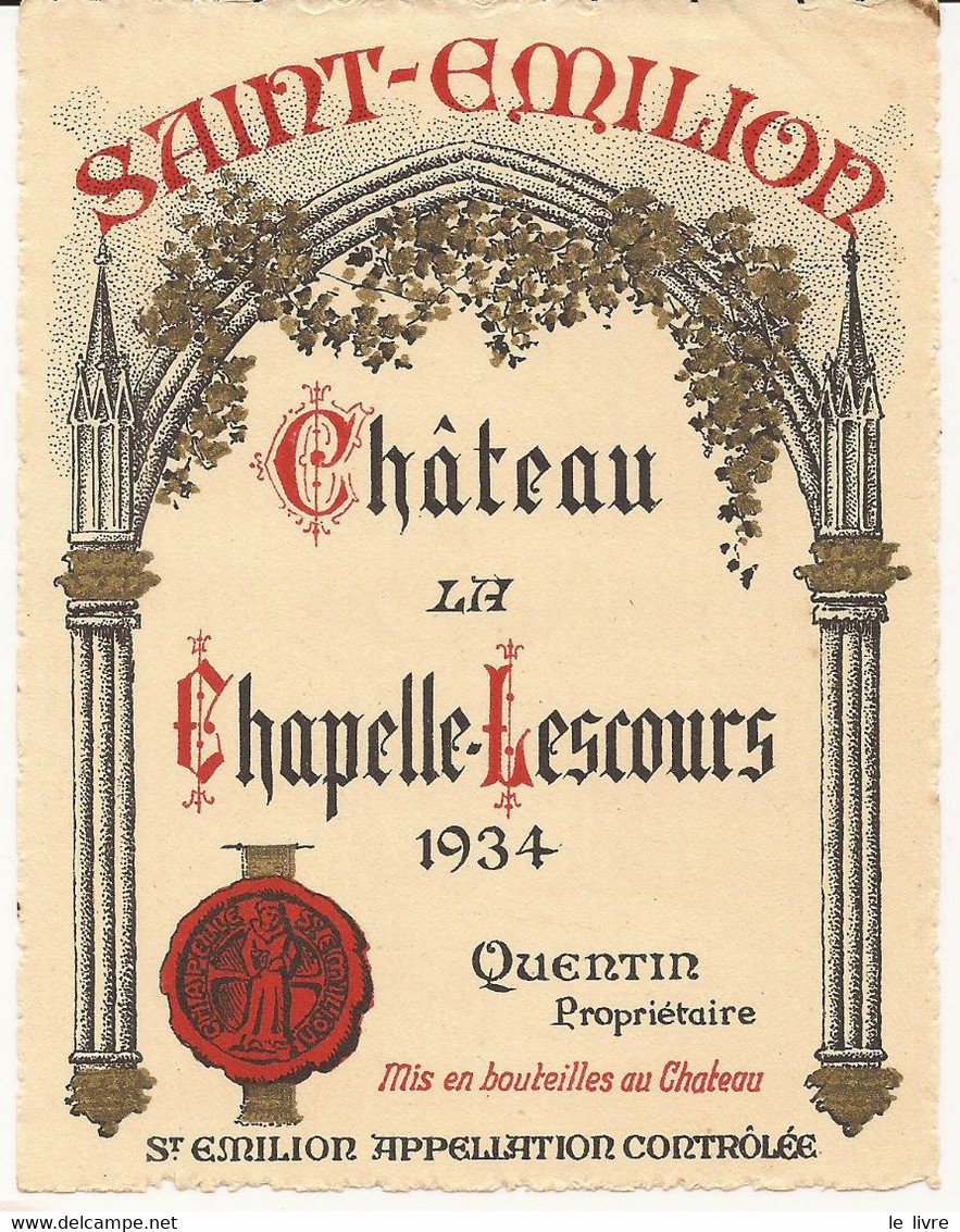 ETIQUETTE ANCIENNE VIN DE BORDEAUX CHATEAU LA CHAPELLE-LESCOURS 1934 SAINT-EMILION
