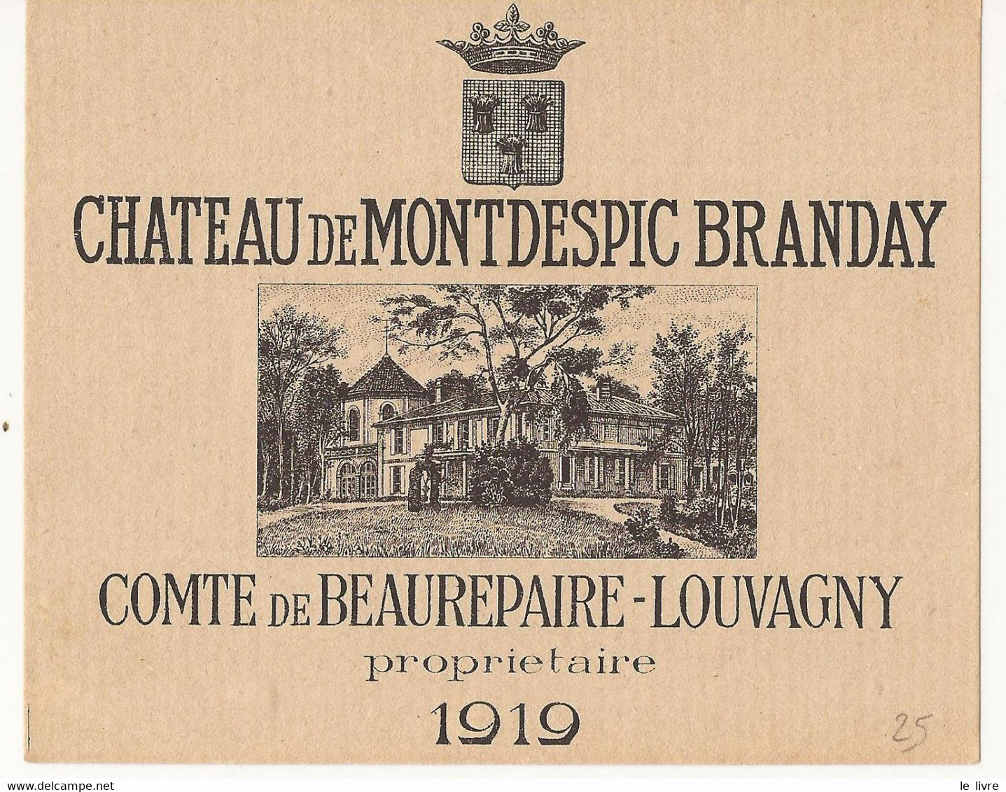 ETIQUETTE ANCIENNE VIN DE BORDEAUX CHATEAU DE MONTDESPIC BRANDAY 1919 COMTE DE BEAUREPAIRE-LOUVAGNY