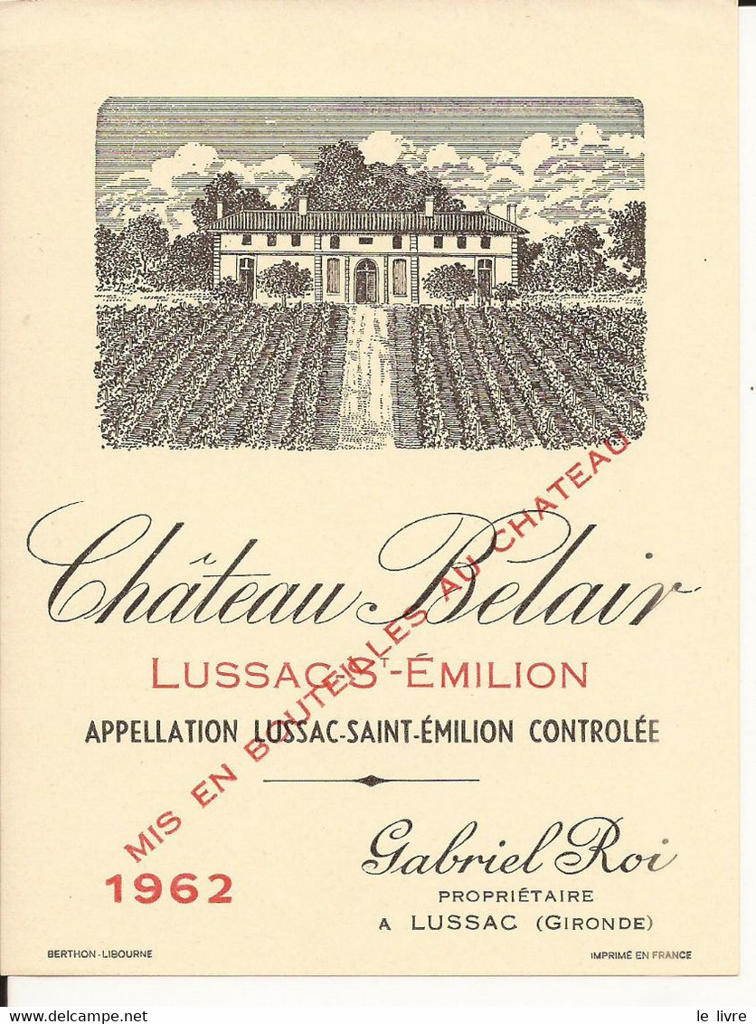 ETIQUETTE DE VIN DE BORDEAUX CHATEAU BELAIR 1962 LUSSAC SAINT-EMILION