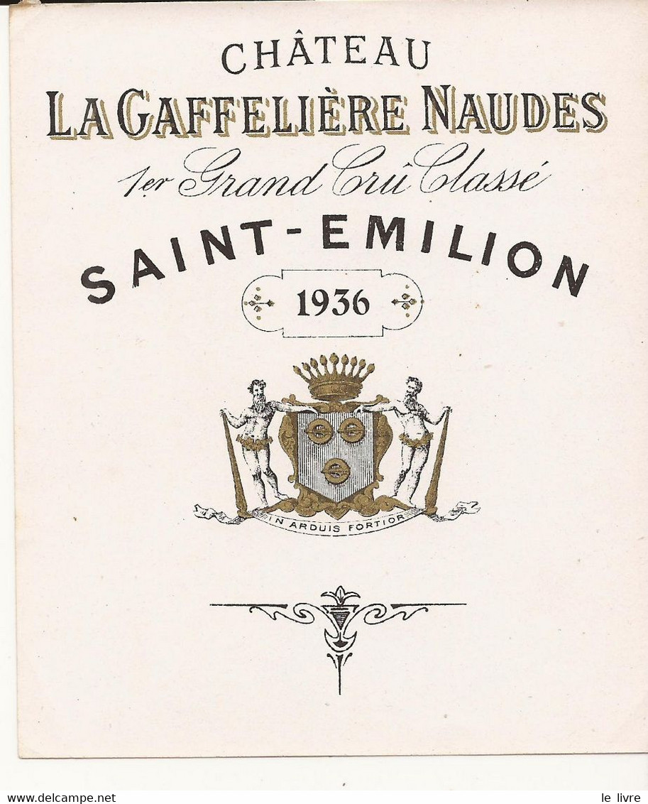ETIQUETTE DE VIN DE BORDEAUX CHATEAU LA GAFFELIERE NAUDES 1936 SAINT-EMILION