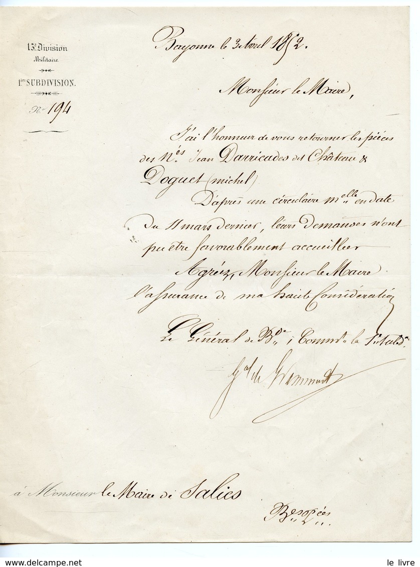 BAYONNE. LAS 1852 GENERAL JACQUES DELMAS DE GRAMMONT ADRESSEE AU MAIRE DE SALIES. AVIS DEFAVORABLE SUR UNE DEMANDE