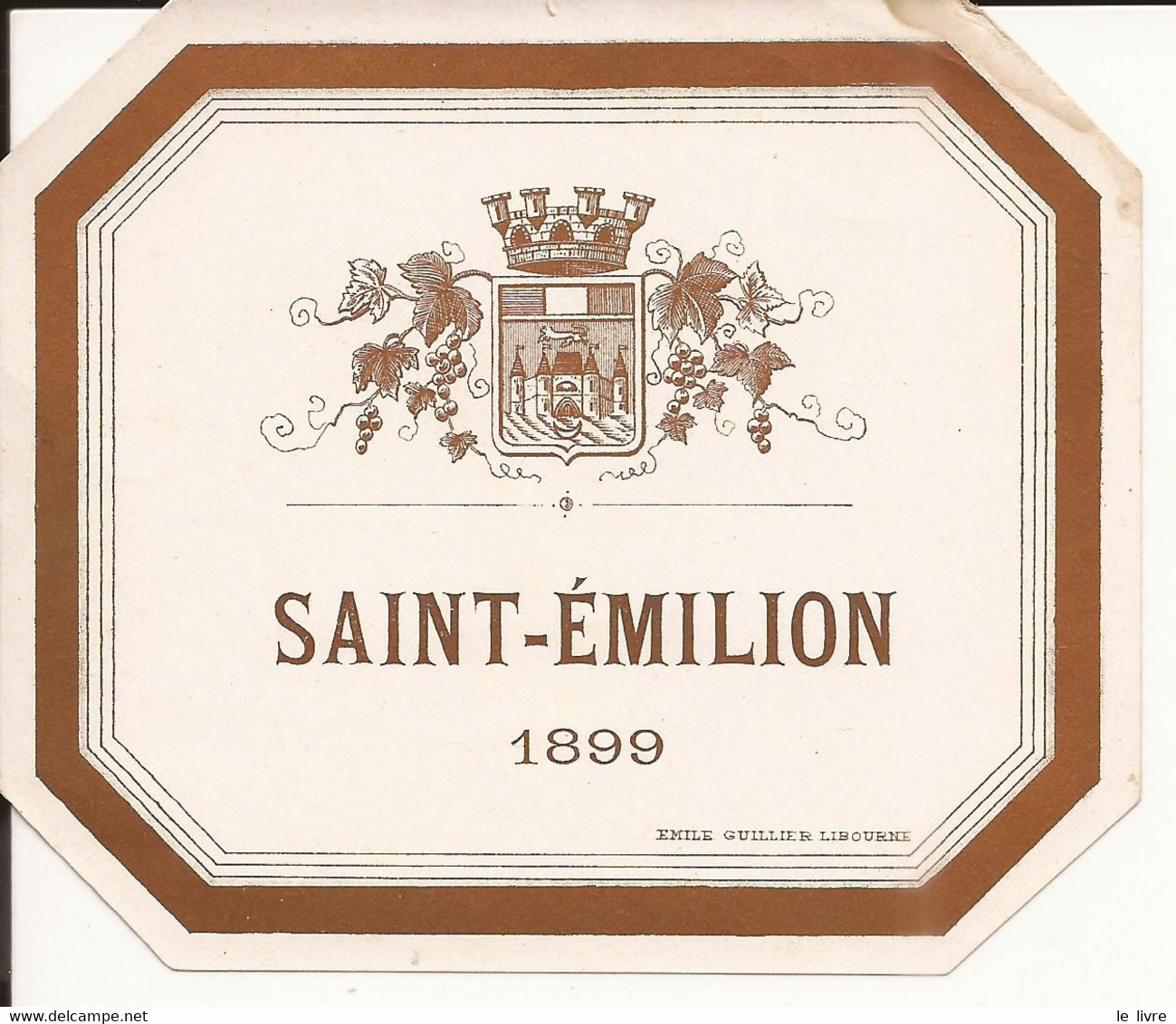 ETIQUETTE ANCIENNE VIN DE BORDEAUX SAINT-EMILION 1899