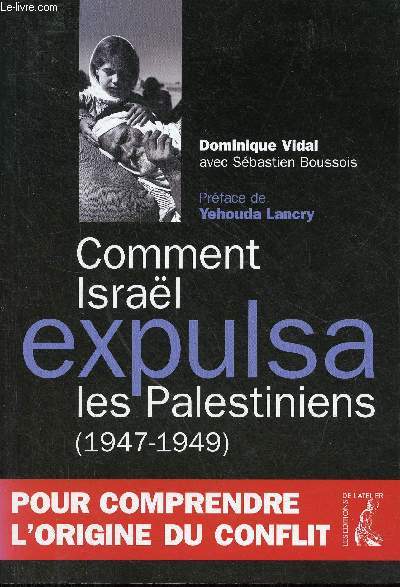 Comment Isral expulsa les Palestiniens (1947-1949).
