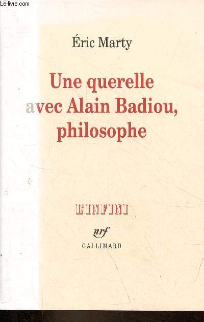 Une querelle avec Alain Badiou, philosophe - Collection l'infini.