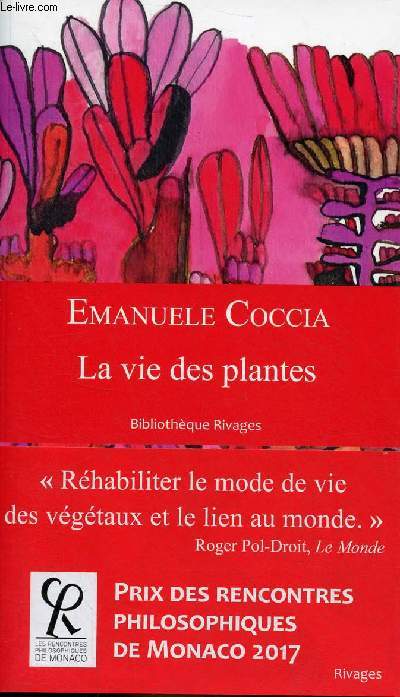 La vie des plantes - Une mtaphysique du mlange - Collection Bibliothque Rivages.