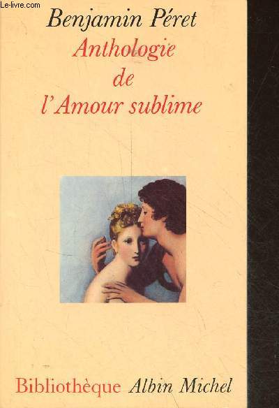 Anthologie de l'amour sublime - Collection Bibliothque Albin Michel n6.