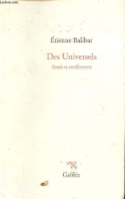 Des Universels - Essais et confrences - Collection la philosophie en effet.
