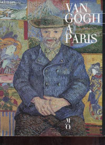 Van Gogh a Paris Muse d'Orsay 2 fvrier - 15 mai 1988.