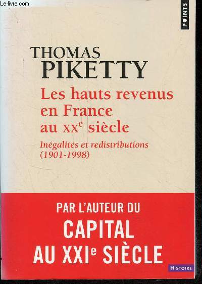 Les hauts revenus en France au XXe sicle - Ingalits et redistributions 1901-1998 - Collection Points Histoire n521.