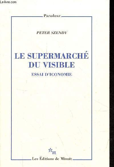Le supermarch du visible - Essai d'iconomie - Collection 