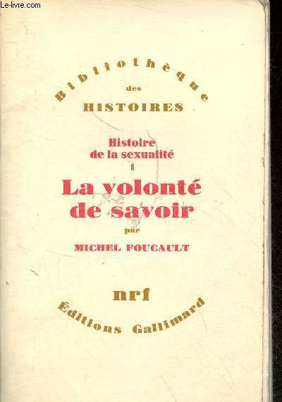 Histoire de la sexualit - Tome 1 : La volont de savoir - Collection Bibliothque des histoires.