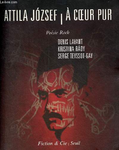 Attila Jozsef /  coeur pur - posie rock - Collection Fiction & cie - cd inclus.