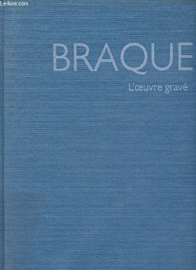Braque l'oeuvre grav - catalogue raisonn.