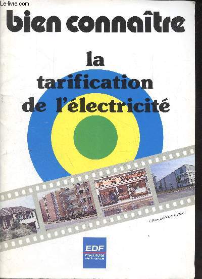 Bien connatre la tarification de l'lectricit - edition septembre 1989.