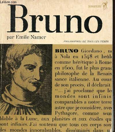 Giordano Bruno ou l'univers infini comme fondement de la philosophie moderne - Collection philosophes de tous les temps n31.