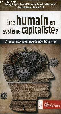 Etre humain en systme capitaliste ? L'impact psychologique du nolibralisme.