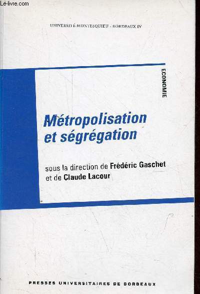 Mtropolisation et sgrgation - Universit Montesquieu - Bordeaux IV.