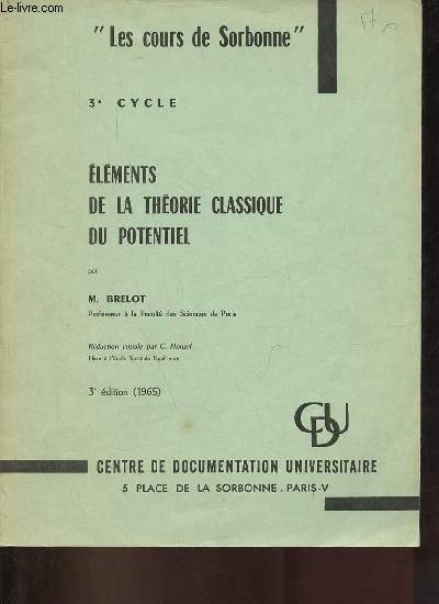Les cours de Sorbonne 3e cycle - lments de la thorie classique du potentiel - 3e dition (1965).