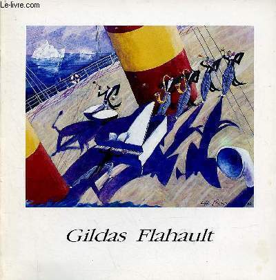 Catalogue d'exposition Gildas Flahault Galerie des Isles.