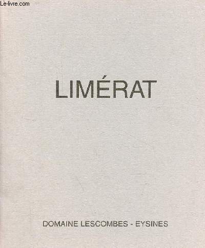 Limrat oeuvres de 1973  1997 4 avril - 1er juin 1997 Domaine Lescombes Eysines.