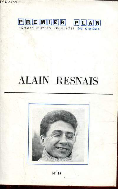 Premier plan hommes oeuvres problmes du cinma n18 oct.1961 : Alain Resnais.
