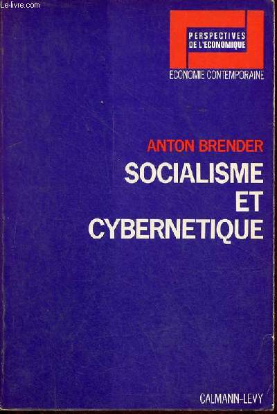 Socialisme et cybernetique - Collection perspectives de l'conomique conomie contemporaine.