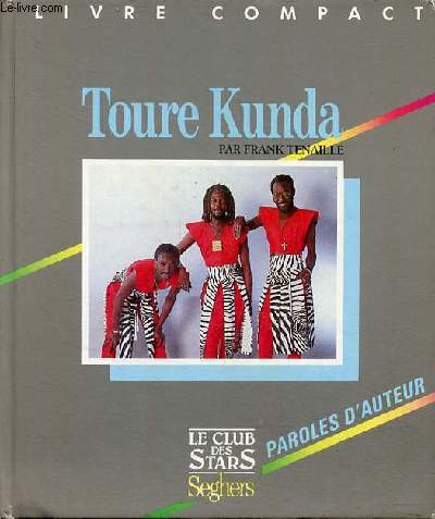 Toure Kunda - Collection livre compact, le club des stars.