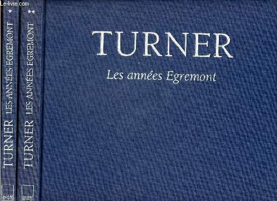 Turner les annes Egremont chefs d'oeuvre indits - Volume 1 + Volume 2.