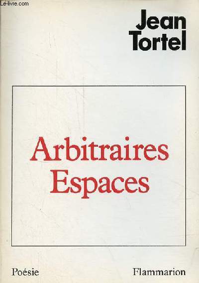 Arbitraires Espaces - vers - Collection posie/flammarion.