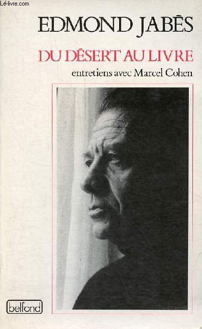 Du dsert au livre suivi de l'tranger - entretiens avec Marcel Cohen.
