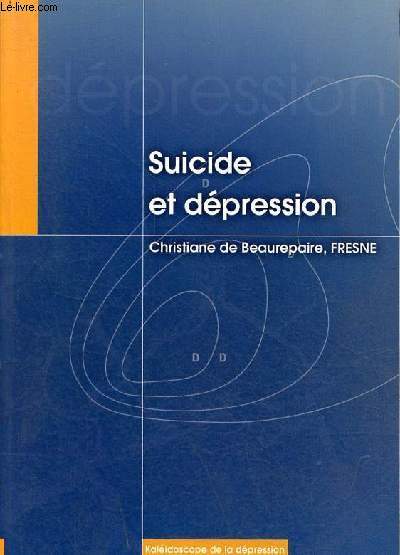 Suicide et dpression - Collection kalidoscope de la dpression.