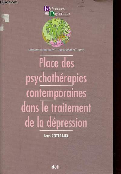 Place des psychothrapies contemporaines dans le traitement de la dpression - Collection rfrences en psychiatrie.