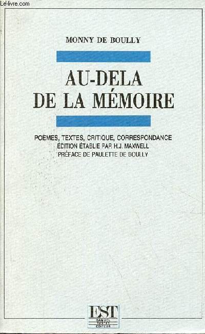 Au-dela de la mmoire - Pomes, textes, critique, correspondance.