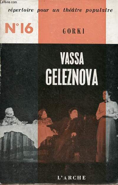 Vassa Geleznova (seconde version) trois actes - Collection rpertoire pour un thtre populaire n16.