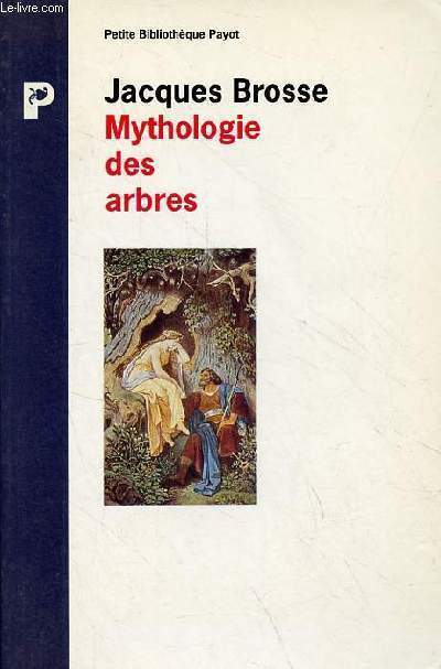 Mythologie des arbres - Collection petite bibliothque payot n161.
