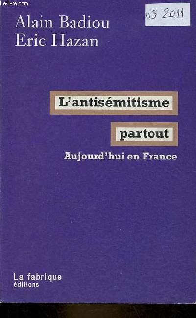 L'antismitisme partout - Aujourd'hui en France - ddicac par Eric Hazan.