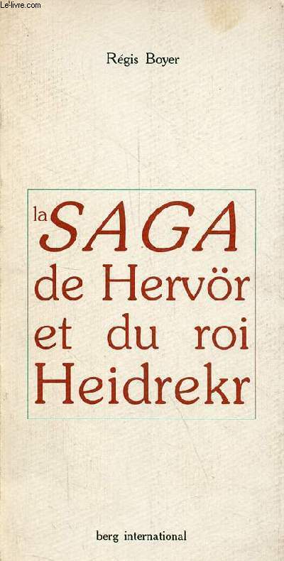 La saga de Hervr et du roi Heidrekr.