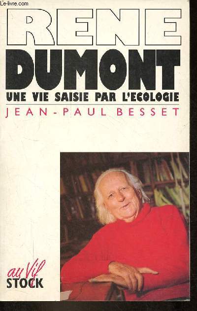Ren Dumont - Une vie saisie par l'cologie - Collection 
