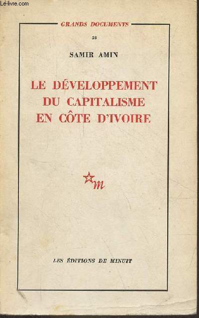 Le dveloppement du capitalisme en Cte d'Ivoire - Collection grands documents n28.