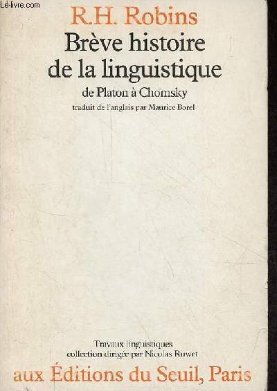 Brve histoire de la linguistique de Platon  Chomsky - Collection travaux linguistiques.