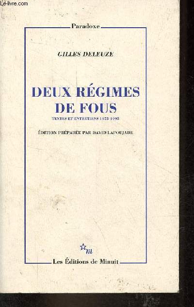 Deux rgimes de fous - textes et entretiens 1975-1995 - Collection paradoxe.