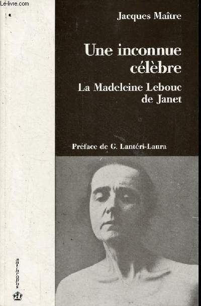 Une inconnue clbre - La Madeleine Lebouc / Pauline Lair Lamotte (1863-1918) - Collection 