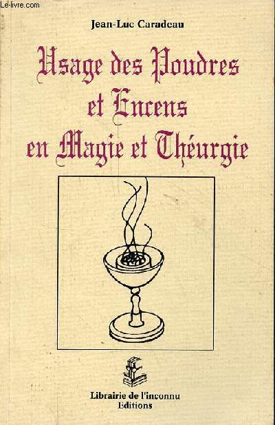 Usage des encens et poudres  brler en magie et thurgie - Vol.1 : Encens et commes-rsines - Collection ars magia n3.