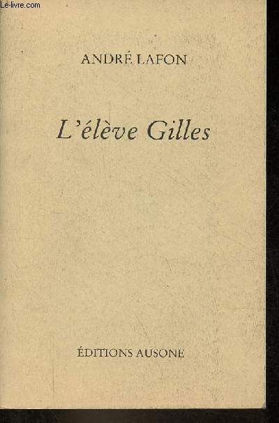 L'lve Gilles prcd par l'lve Andr de Michel Suffran - Exemplaire n1078/1000.