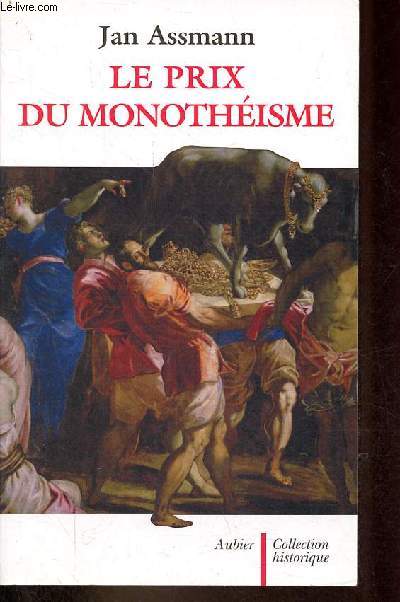Le prix du monothisme - Collection historique.